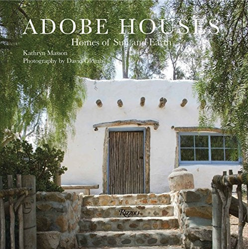 Adobe Houses: Homes of Sun and Earth ( Kathryn Masson)